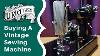 Buying A Vintage Sewing Machine Hints And Tips You Need To Know