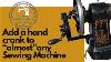 How I Add A Hand Crank To A Machine Without A Mounting Screw Position