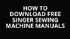 How To Download Free Singer Sewing Machine Manuals And Parts Lists