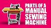 Parts Of A Manual Sewing Machine And Their Functions Tutorial
